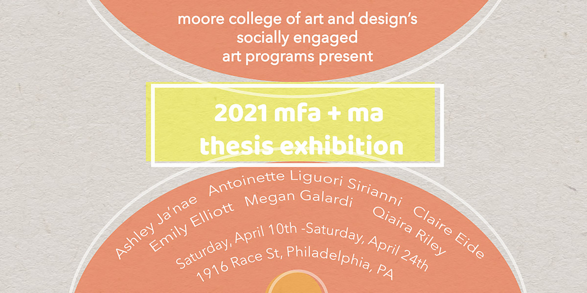 2021 MFA & MA Thesis Exhibition | Moore College